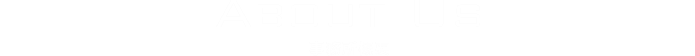 About Us 会社概要